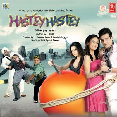 Hastey Hastey-Follow Your Heart - Sunidhi Chauhan