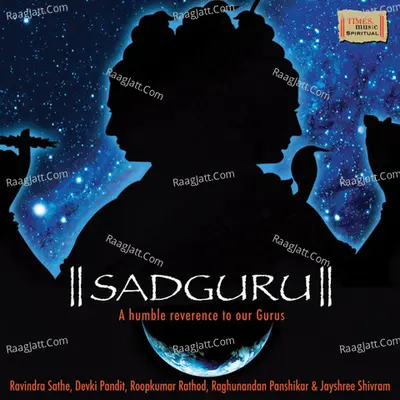 Sadguru A humble Reverence to our Guru - anand modak