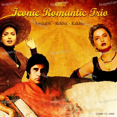Iconic Romantic Trio - Amitabh Rekha and Rakhee - Kishore Kumar