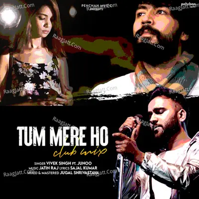 Tum Mere Ho (Club Mix)