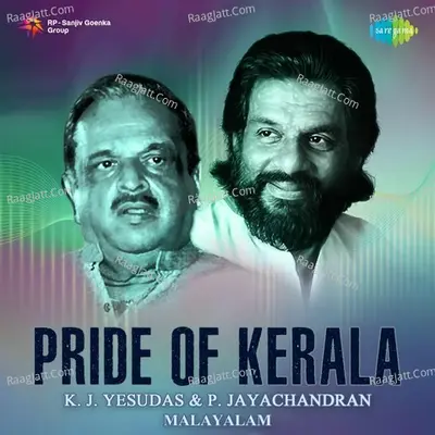 Pride of Kerala - K. J. Yesudas And P. Jayachandran - Various Artists