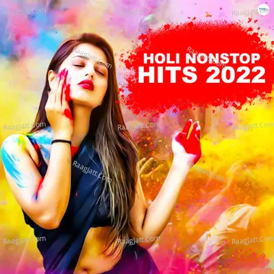 Holi Nonstop Hits 2022 Poster