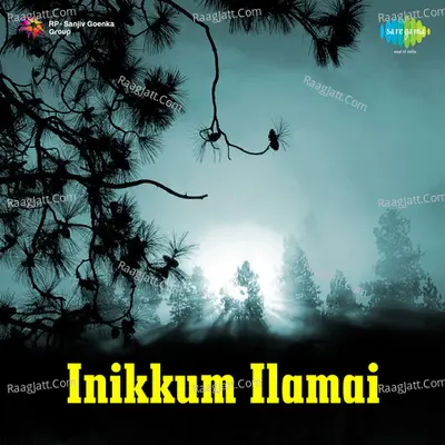 Inikkum Ilamai - Shankar Ganesh