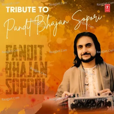 Tribute To Pandit Bhajan Sopori Poster