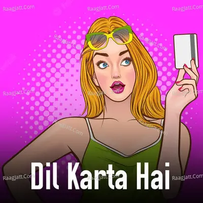 Dil Karta Hai Cover