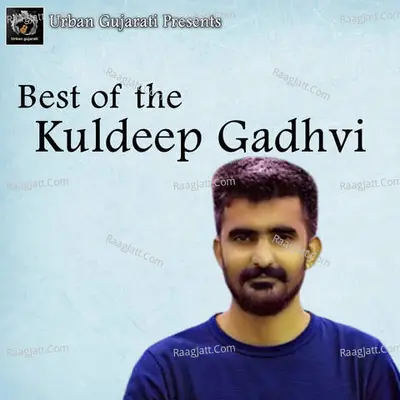 Best Of Kuldeep Gadhvi