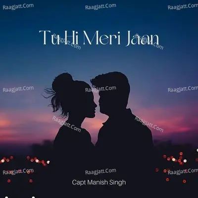 Tu Hi Meri Jaan Hai