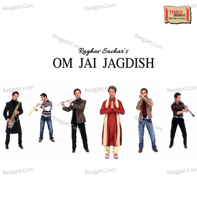 Om Jai Jagdish - Raghav Sachar