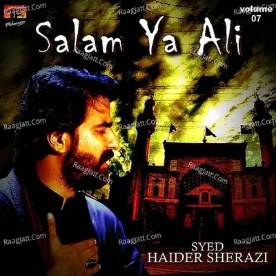 Salam Ya Ali, Vol. 7 - Syed Haider Sherazi