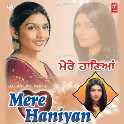Mere Haniyan - Rupinder Handa