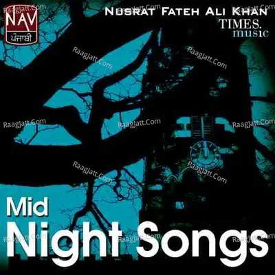 Mid Night Songs - Nusrat Fateh Ali Khan