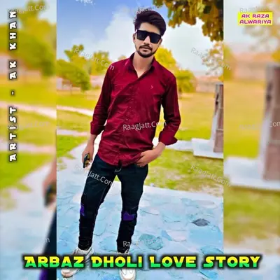 Arbaz Dholi Love Story