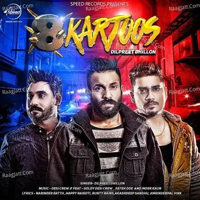 8 Kartoos - Desi Crew