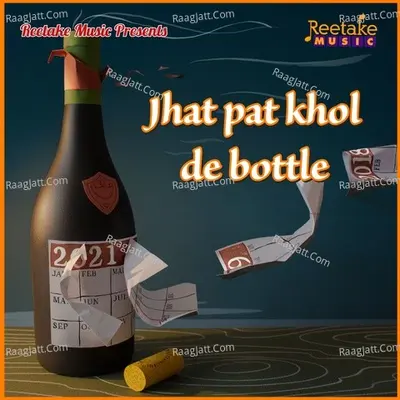 JHAT PAT KHOL DE BOTTLE