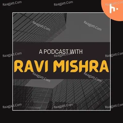 A Podcast With RAVI MISHRA - season - 1 Poster