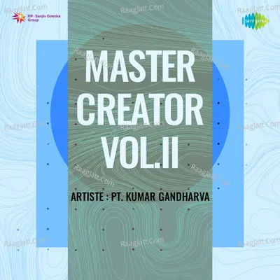 Master Creator Vol Ii - Pt. Kumar Gandharva