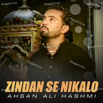 Zindan Se Nikalo - Ahsan Ali Hashmi