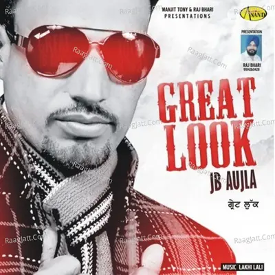 Great Look - J B Aujla