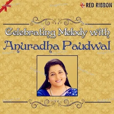 Celebrating Melody With Anuradha Paudwal - Anuradha Paudwal