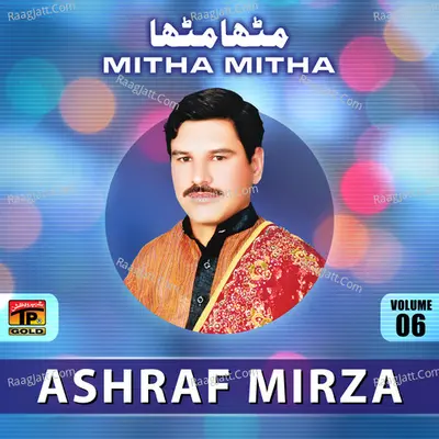 Mitha Mitha, Vol. 6 - Ashraf Mirza