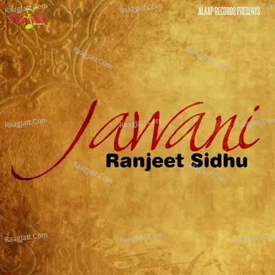 Jawani - Ranjeet Sidhu