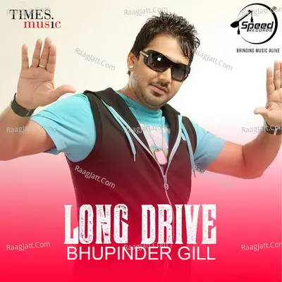 Long Drive - Bhupinder Gill