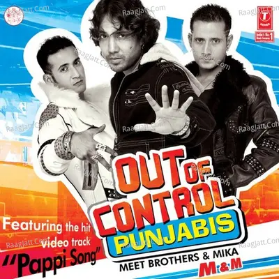 Out Of Control - Mika Singh