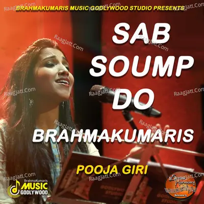 Sab Soump do Brahmakumaris