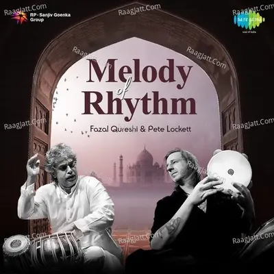 Melody Of Rhythm By Fazal Qureshi and Pete Lockett - Fazal Qureshi