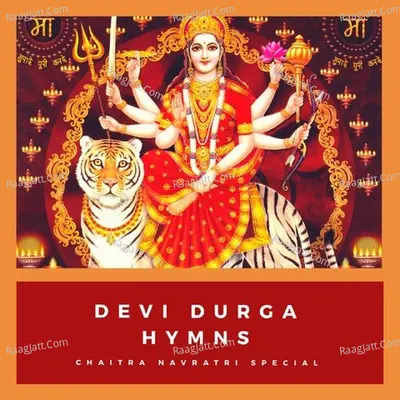 Maa Durga Hymns - Chaitra Navratri Special Poster