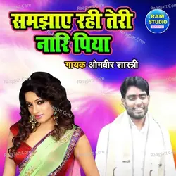 Samjhaye Rahi Teri Naari Piya