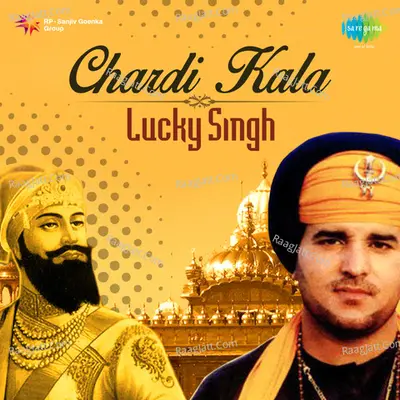 Chardi Kala Lucky Singh - lucky singh