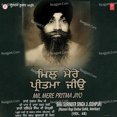Mil Mere Preetma Jiyo - Bhai Surinder Singh Ji-Jodhpuri