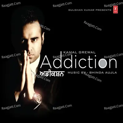 Addiction - Kamal Grewal
