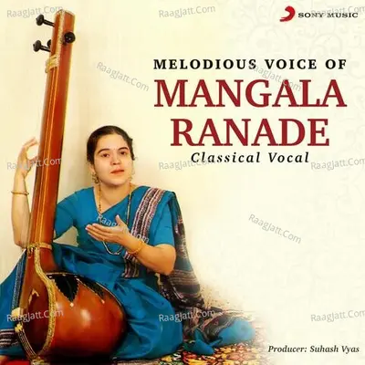 Melodious Voice Of Mangala Ranade - Mangala Ranade