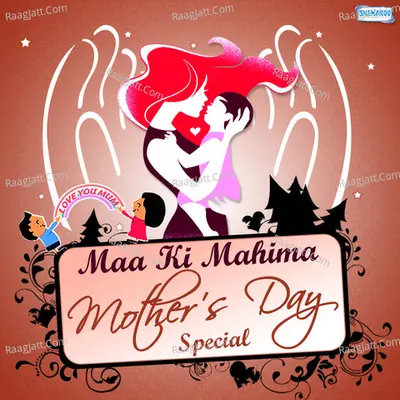 Maa Ki Mahima - Mothers Day Special - Kumar Sanu