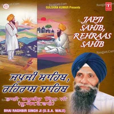 Japji Sahib Raeraas Sahib - Bhai Raghbir Singh Ji Usa