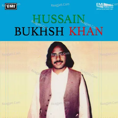 Hussain Bukhsh Khan - Hussain Bukhsh Khan