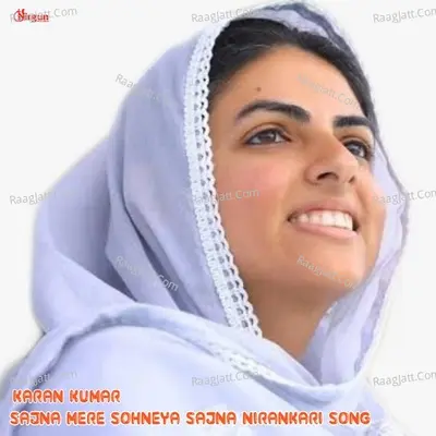 Sajna Mere Sohneya Sajna Nirankari Song