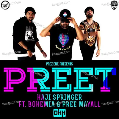 Preet (feat. Bohemia & Pree Mayall) - Single