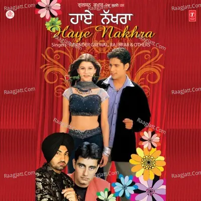 Haye Nakhra - Ravinder Grewal