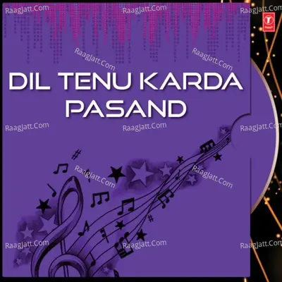 Dil Tenu Karda Pasand - Sunny Cheema