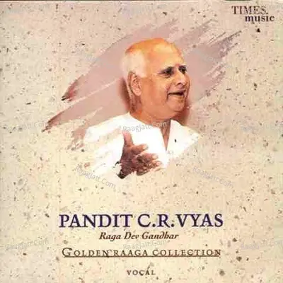 Golden Raaga Collection II - Pandit C.R. Vyas - Pandit C. R. Vyas