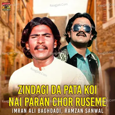 Zindagi Da Pata Koi Nai Paran Chor Ruseme - Single Cover