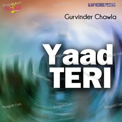 Yaad Teri - Gurvinder Chawla