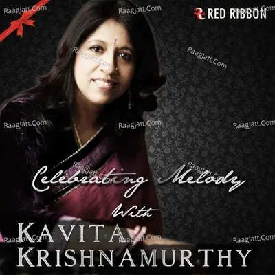 Celebrating Melody with Kavita Krishnamurthy - Kavita Krishnamurthy