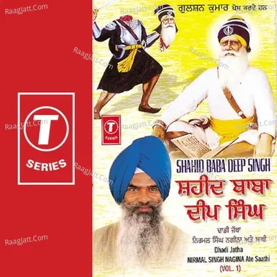 Shahid Baba Deep Singh - Nirmal Singh Nagina