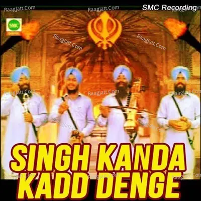 Singh Kanda Kadd Denge Poster