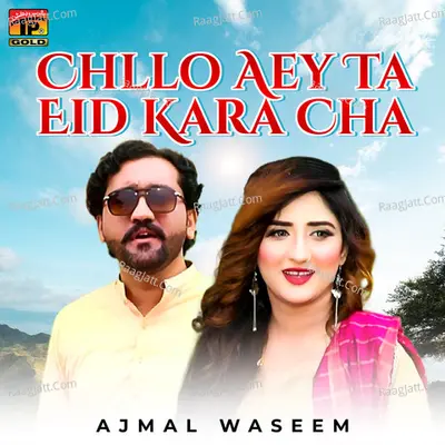 Chllo Aey Ta Eid Kara Cha - Single Cover