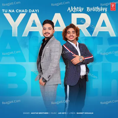 Tu Na Chad Dayi Yaara Cover